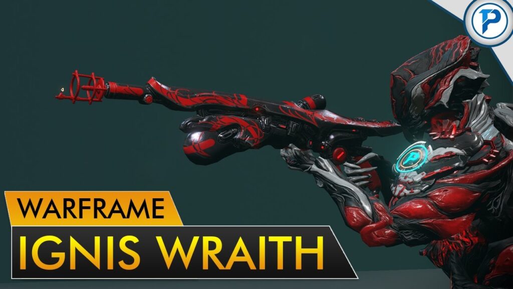 warframe ignis wraith